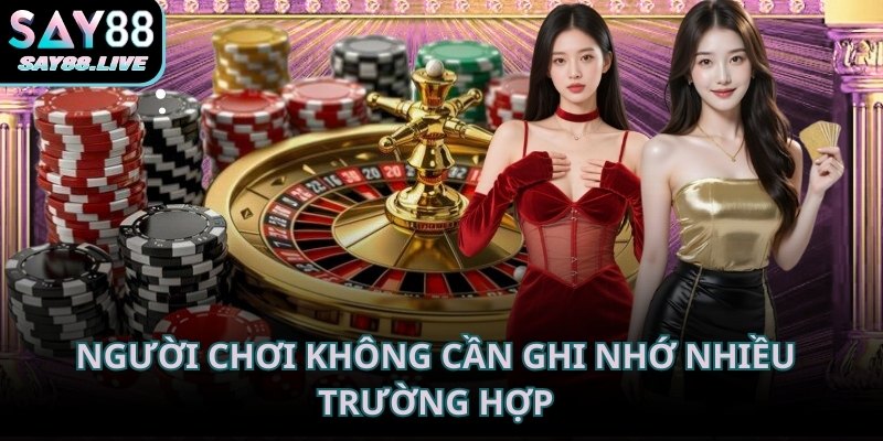 Người chơi không cần ghi nhớ nhiều trường hợp, chỉ cần phân biệt hai trạng thái cơ bản