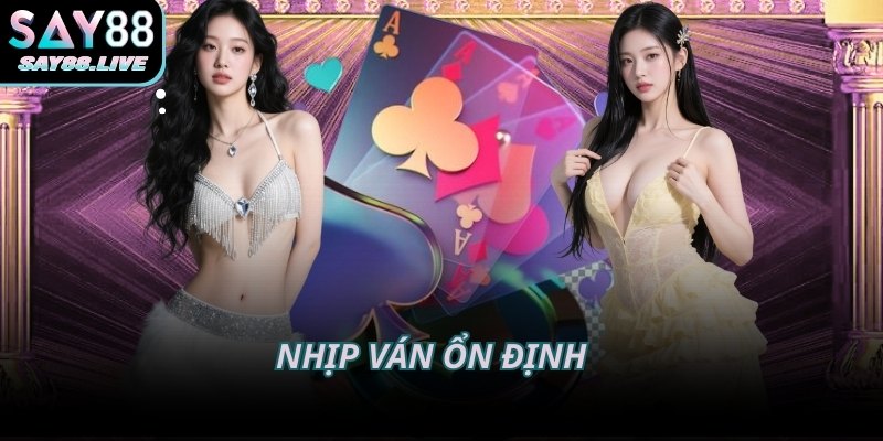 Nhịp ván ổn định giúp trải nghiệm game bài diễn ra liền mạch