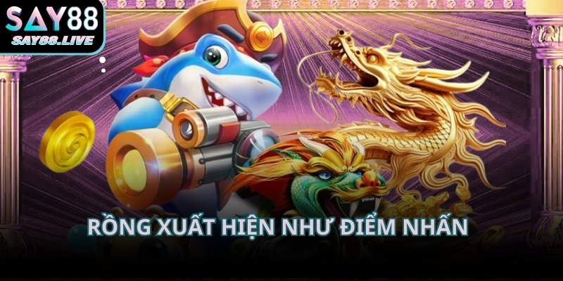 Rồng xuất hiện như điểm nhấn trung tâm của toàn bộ bàn chơi