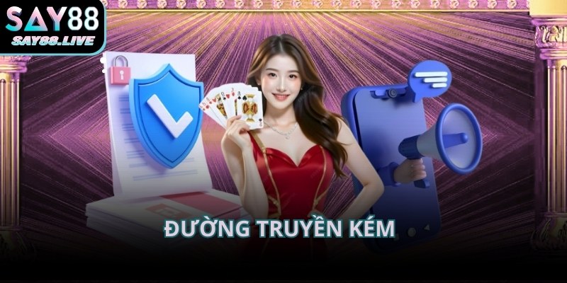 Tải app Say88 có thể bị gián đoạn nếu sử dụng đường truyền internet kém