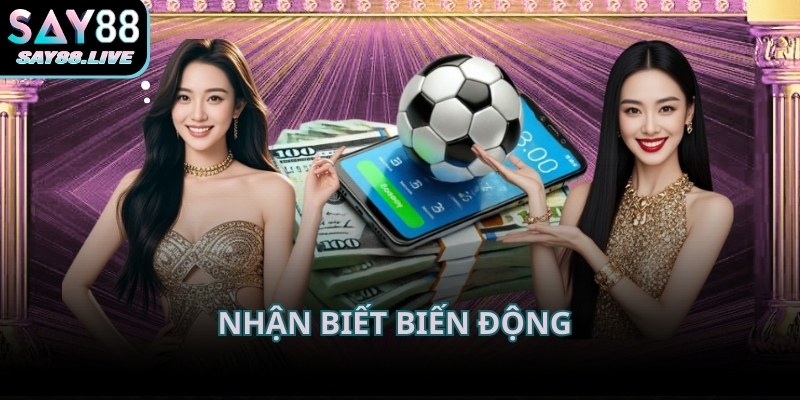 Nhận biết biến động kèo tại thể thao Say88 hỗ trợ cá cược hiệu quả